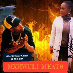 Mxhwuli Meats (feat. Zulu girl)