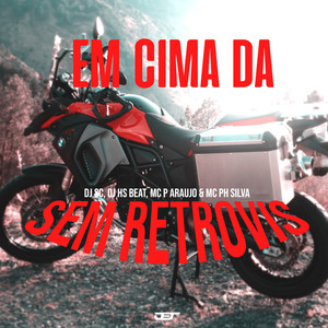 Em Cima da Sem Retrovis (Explicit)