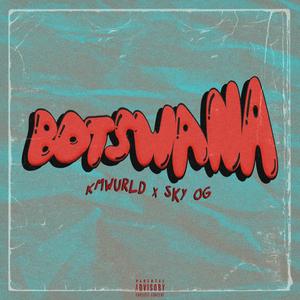 Botswana (feat. Sky OG)