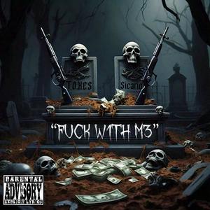 **** W1TH M3 (feat. Sicario) (Explicit)
