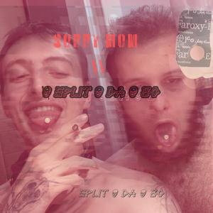 Sorry mom\\split da 80 (feat. NaXny)