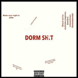 Dorm Sh*t (Low Quality Bakedtape)