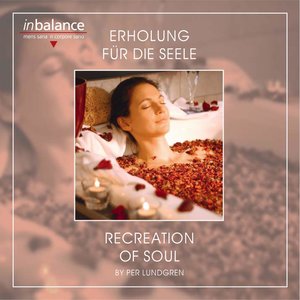 Erholung für die Seele - Recreation of Soul