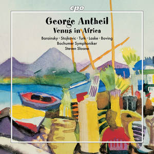 George Antheil: Venus in Africa