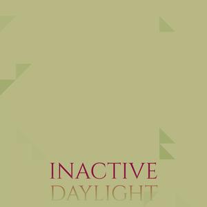 Inactive Daylight
