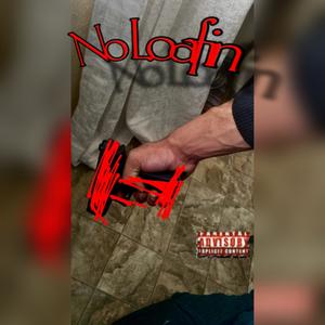 No Loafin (Explicit)