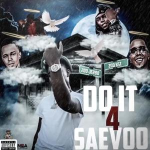 Do It 4 Saevoo (Explicit)