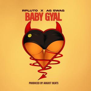 Baby Gyal(feat. Ag swag)