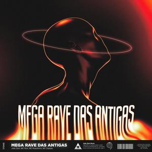 Mega Rave das Antigas (Explicit)