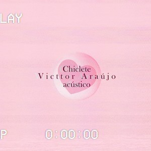 Chiclete (Acústico)