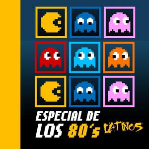 Especial de los '80's Latinos