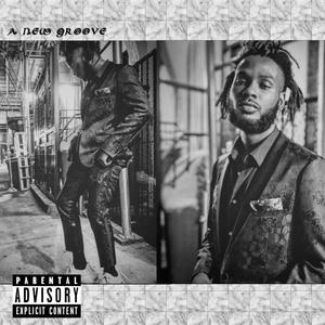 A New Groove(feat. Mack Juice) (Explicit)