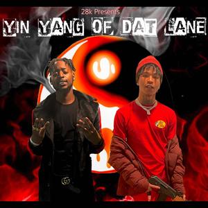 Yin Yang Of Dat Lane (Explicit)