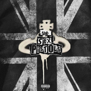 Sex Pistols! (Explicit)