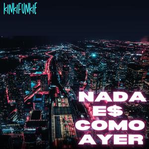 NADA E$ COMO AYER (feat. prod.noizy) [Explicit]