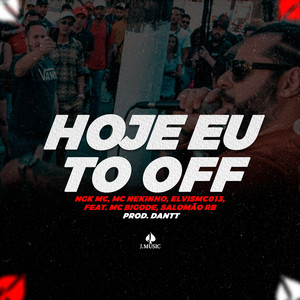 Hoje Eu to Off (Explicit)