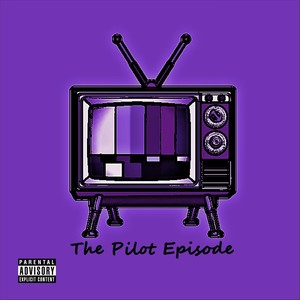The Pilot Episode (Explicit)
