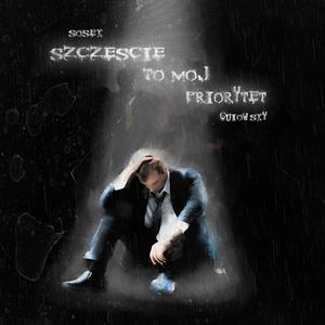 Szczęście to mój priorytet (feat. Sosek) [Explicit]