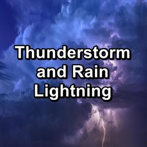 Thunderstorm and Rain Lightning