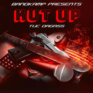 Kut Up (Explicit)