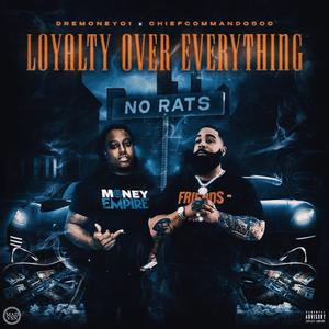 LOYALTY OVER EVERTHING (Explicit)