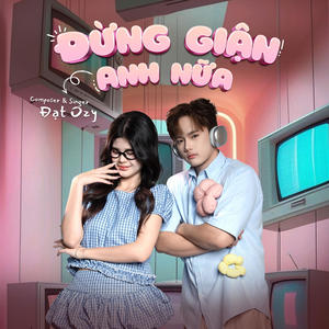 Đạt Ozy - Đừng Giận Anh Nữa (Instrumental)