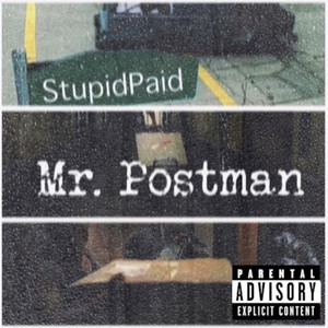 Mr. Postman (Explicit)