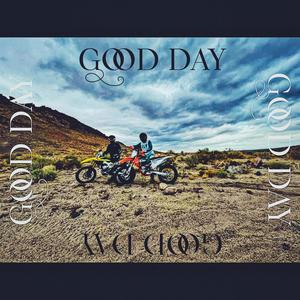 Good Day (feat. Loyal Melton) [Explicit]