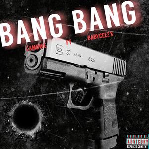 Bang Bang (feat. Camowe) (Explicit)