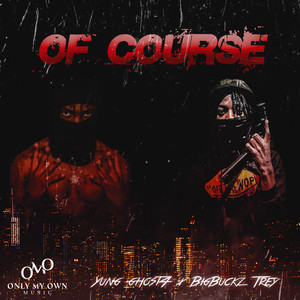 OF Course (feat. BigBuckz Trey) [Explicit]