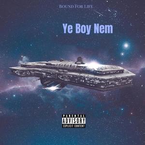 Ye Boy Nem (Explicit)