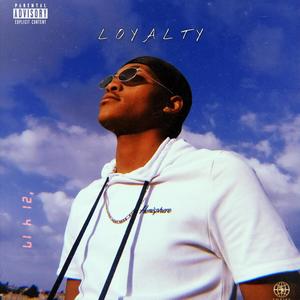 Loyalty (Explicit)