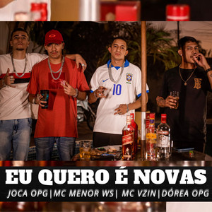 Eu Quero É Novas (Explicit)