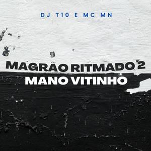 Magrão Ritmado 2 - Mano Vitinho (Explicit)