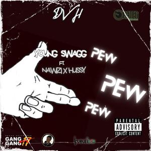 Pew Pew PEW (feat. Hussy & Nawizi) (Explicit)