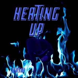 Heating Up (Explicit)