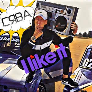 I Like It (Explicit)