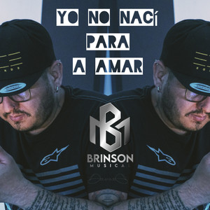 Yo No Naci para a Amar