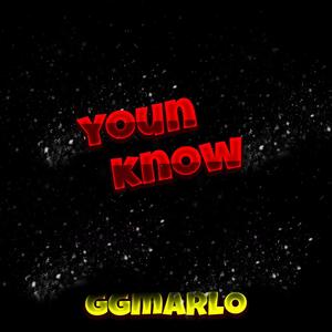 Youn Know (Explicit)