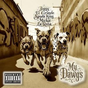 My Dawgs (feat. Spyda King & Mickie La Rosa) [Explicit]