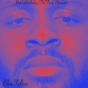 BlueTeflon (Explicit)