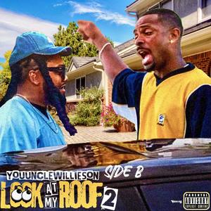 Look At My Roof 2 (Side B) [Explicit]