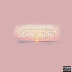 Shine Light (feat. Manny Ruwlah, Big Pe$o & Hotline Grizz) [Explicit]