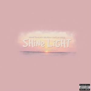 Shine Light (feat. Manny Ruwlah, Big Pe$o & Hotline Grizz) (Explicit)
