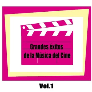 Grandes Éxitos De La Música Del Cine, Vol. 1