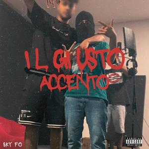 Il Giusto Accènto (Explicit)