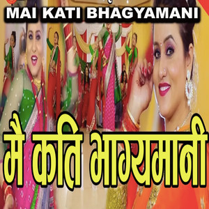 Mai Kati Bhagyamani