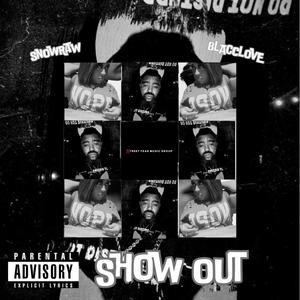 Show Out (feat. BlaccLove) [Explicit]