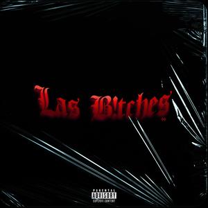 Las B!tches (Explicit)