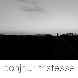 Bonjour Tristesse